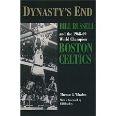 Dynasty's End: Bill Russell and the 1968-69 World Champion Boston Celtics (Sportstown)