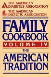 The American Diabetes Association/the American Dietetic Association Family Cookbook: The American Tradition (American Dietetic Asssociation Family Cookbook)