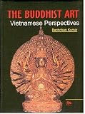 Buddhist Art: The Vietnamese Perspectives