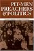 Pit-Men, Preachers and Politic...