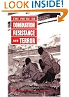 The Paths to Domination, Resistance, and Terror