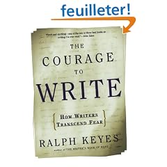 The Courage to Write: How Writers Transcend Fear