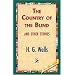 The Country of the Blind, And Other Stories
