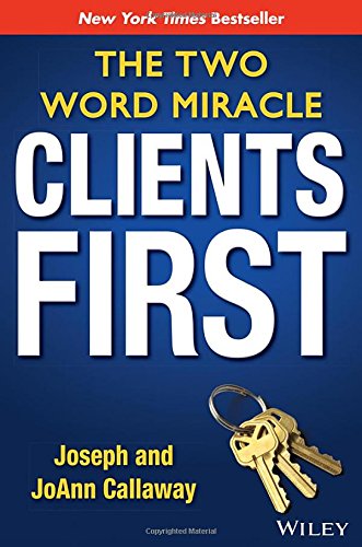Clients First: The Two Word Miracle