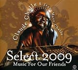 Music for Our Friends: Select 2009 by Claude Challe & Jean Marc