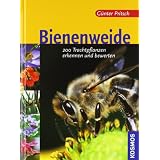 Bienenweide: 200 Trachtpflanzen erkennen und bewertenvon "Hilke Heinemann"