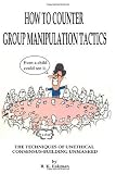 How to Counter Group Manipulation Tactics