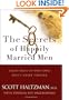 The Secrets of Happily Married Men: Eight Ways to Win Your Wife's Heart Forever