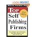 Top Self Publishing Firms: How Writers Get Published, Sell More Books, And Rise To The Top: And Make Money Working From Home With The Best Print On Demand Self-Publishing Companies