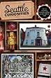 Seattle Curiosities: Quirky characters, roadside oddities & other offbeat stuff (Curiosities Series)