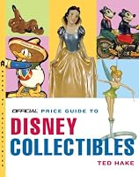 The Official Price Guide to Disney Collectibles, Second Edition (Official Price Guide to Disney Collectibles)