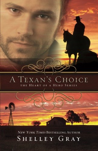 A Texan's Choice: The Heart of A Hero - Book 3