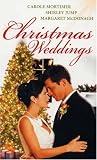 Christmas Weddings: WITH His Christmas Eve Proposal AND Snowbound Bride AND Their Christmas Vows