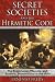 Book Secret Societies and the Hermetic Code: The Rosicrucian, Masonic, and Esoteric Transmission in the Arts