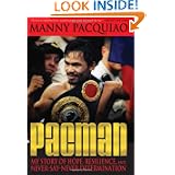 Pacman: My Story of Hope, Resilience, and Never-Say-Never Determination by Manny Pacquiao and Timothy James