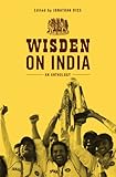 Wisden on India : an anthology