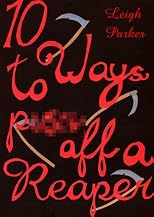 10 Ways To Piss Off A Reaper (10 Ways...)
