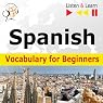 Spanish Vocabulary for Beginners: Start talking, 1000 Basic Words & Phrases in Practice, 1000 Basic Words & Phrases at Work