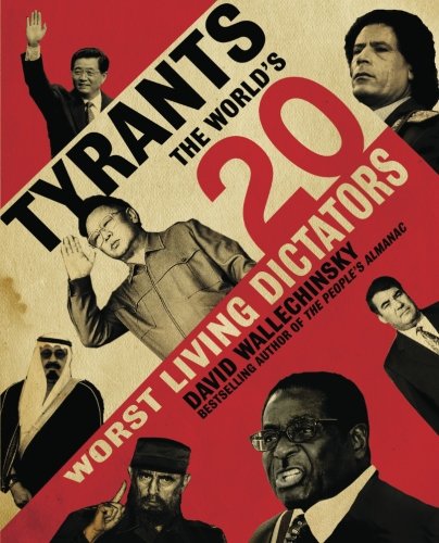 Tyrants: The World's 20 Worst Living Dictators