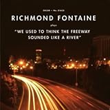 We Used to Think the Freeway Sounded Like a River [Vinyl]