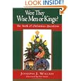 Were They Wise Men or Kings?: The Book of Christmas Questions by Joseph J. Walsh