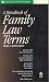 A Handbook of Family Law Terms (Black's Law Dictionary Series)