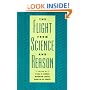 The Flight from Science and Reason