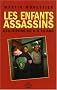 Les enfants assassins : Des tueurs de 5 � 15 ans