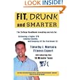 Fit, Drunk, and Smarter by Tim Marsala