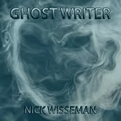 Ghost Writer: Short Story | [Nick Wisseman]