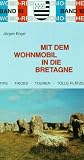 Mit dem Wohnmobil in die Bretagne - J&uuml;rgen Engel
