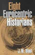 Eight Eurocentric Historians
