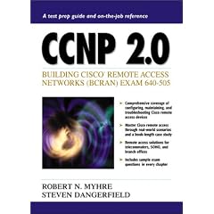 CCNP 2.0: Building Cisco Remote Access Network (BCRAN) Exam 640-505 (Cisco Core Technology)