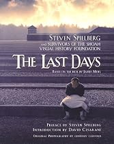 The Last Days: Steven Spielberg and Survivors of the Shoah Visual History Foundation