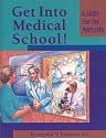 Get into Medical School!: A Guide for the Perplexed