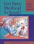 Get into Medical School!: A Guide for the Perplexed