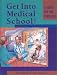 Get into Medical School!: A Guide for the Perplexed
