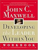 Developing the Leader Within You Workbook