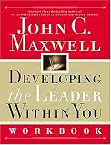 Developing the Leader Within You Workbook