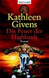 Das Feuer der Highlands: Roman title=
