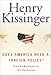 Book Does America Need a Foreign Policy? : Toward a Diplomacy for the 21st Century