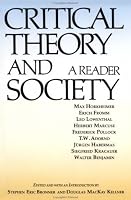 Critical Theory and Society: A Reader