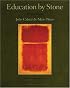 Education by Stone: Selected Poems