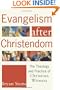 Evangelism after Christendom: The Theology and Practice of Christian Witness