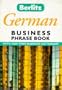 Berlitz Business German Phrase Book (Berlitz Business Phrase Book & Dictionary)