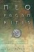 Neopagan Rites: A Guide to Creating Public Rituals that Work
