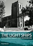 The light ships : church, art and community in the Lincolnshire Fens