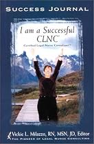 I am a Succesful CLNC: Certified Legal Nurse Consultant Success Journal