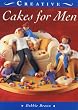 Cakes for Men (The Creative Cakes Series)
