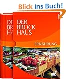 Der Brockhaus Ern�hrung: Gesund essen, bewusst leben